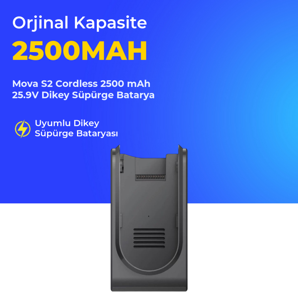 Mova S2 Cordless 2500 mAh 25.9V Dikey Süpürge Batarya