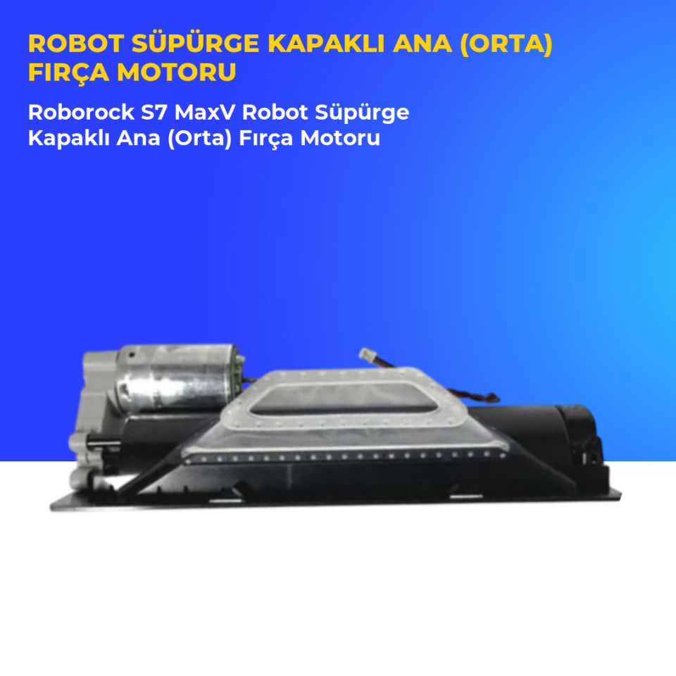 Roborock S7 MaxV Robot Süpürge Kapaklı Ana (Orta) Fırça Motoru