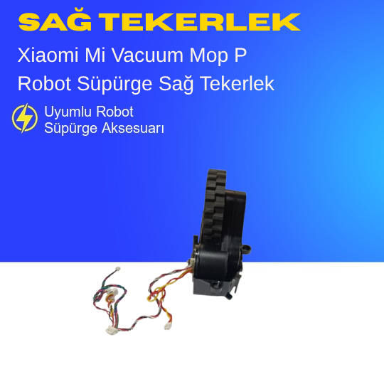 Xiaomi Mi Vacuum Mop P Robot Süpürge Sağ Tekerlek