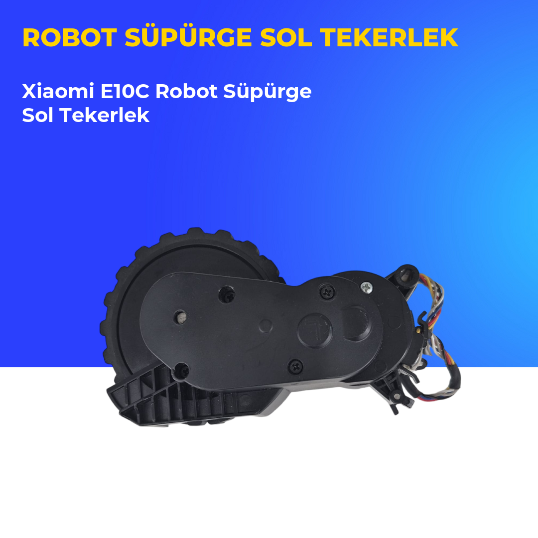 Xiaomi E10C Robot Süpürge Sol Tekerlek