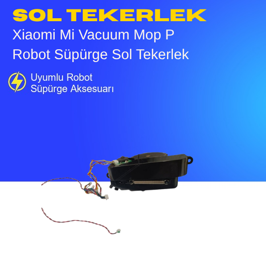 Xiaomi Mi Vacuum Mop P Robot Süpürge Sol Tekerlek