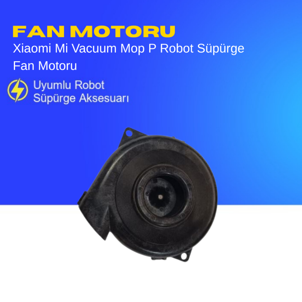 Xiaomi Mi Vacuum Mop P Robot Süpürge Fan Motoru