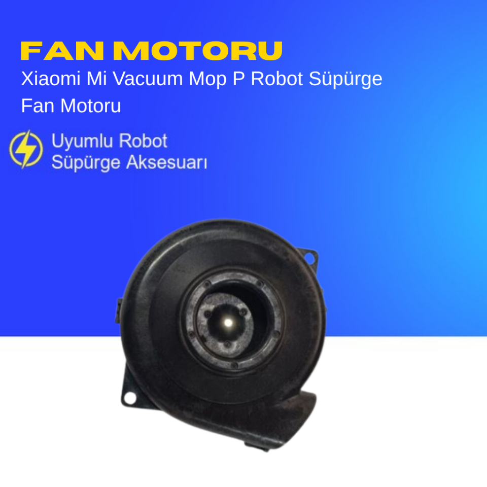 Xiaomi Mi Vacuum Mop P Robot Süpürge Fan Motoru