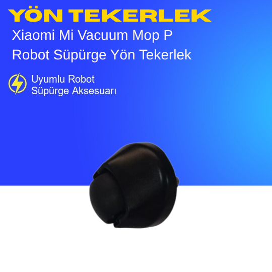 Xiaomi Mi Vacuum Mop P Robot Süpürge Yön Tekerlek