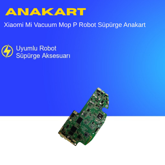 Xiaomi Mi Vacuum Mop P Robot Süpürge Anakart