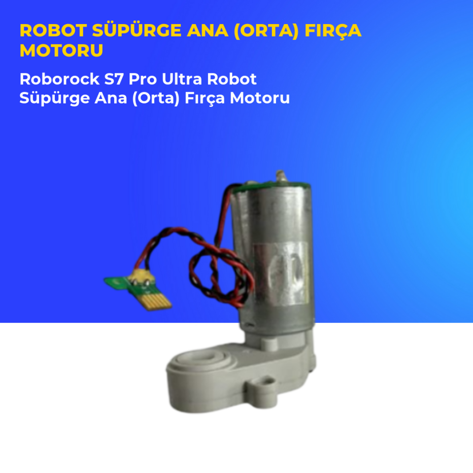 Roborock S7 Pro Ultra Robot Süpürge Ana (Orta) Fırça Motoru