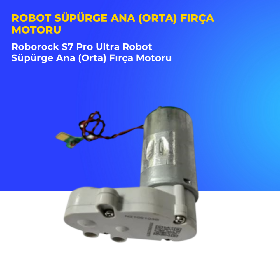 Roborock S7 Pro Ultra Robot Süpürge Ana (Orta) Fırça Motoru