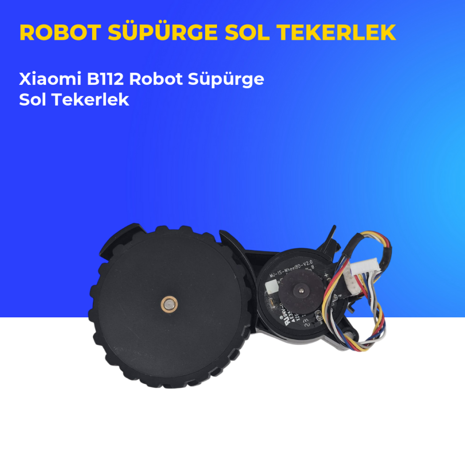 Xiaomi B112 Robot Süpürge Sol Tekerlek