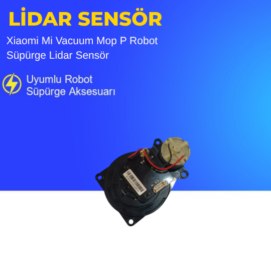Xiaomi Mi Vacuum Mop P Robot Süpürge Lidar Sensör