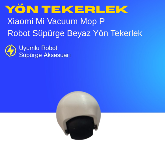 Xiaomi Mi Vacuum Mop P Robot Süpürge Beyaz Yön Tekerlek
