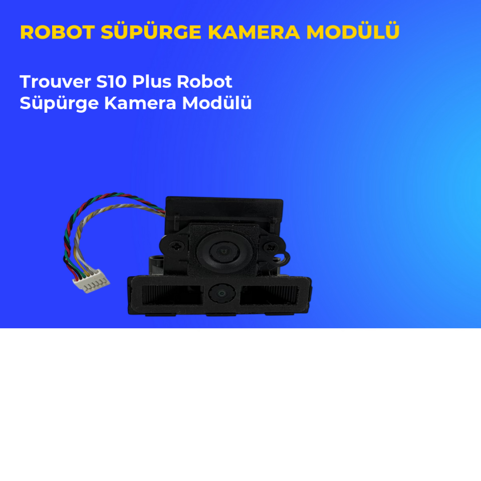 Trouver S10 Plus Robot Süpürge Kamera Modülü