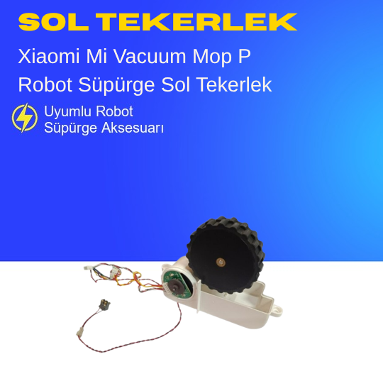 Xiaomi Mi Vacuum Mop P Robot Süpürge Beyaz Sol Tekerlek