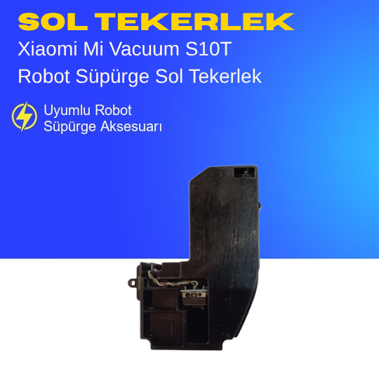 Xiaomi Mi Vacuum S10T Robot Süpürge Sol Tekerlek