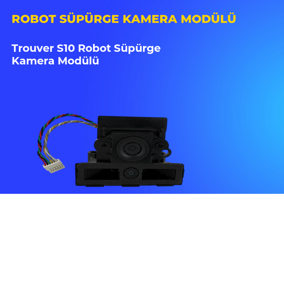 Trouver S10 Robot Süpürge Kamera Modülü