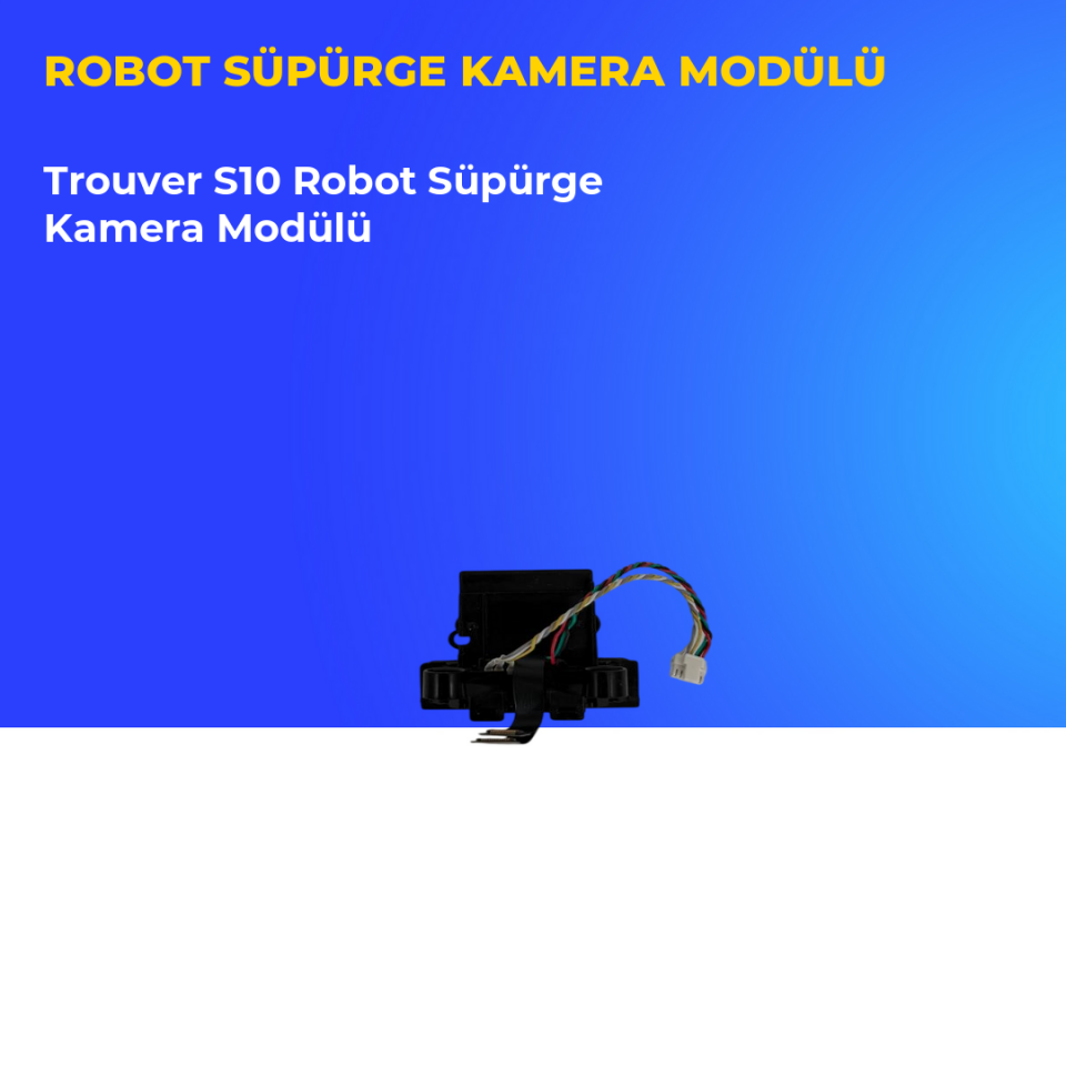 Trouver S10 Robot Süpürge Kamera Modülü