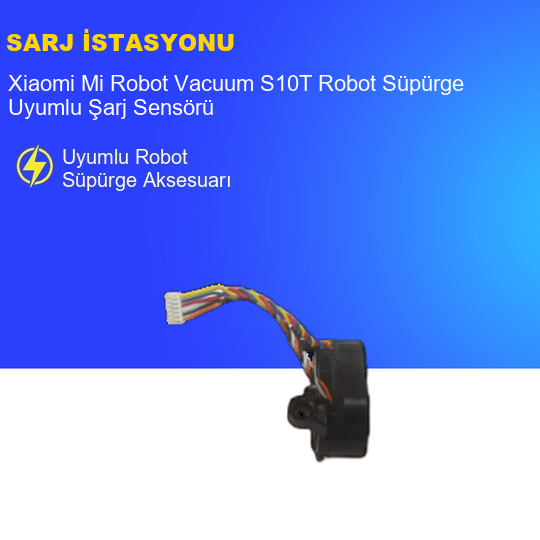 Xiaomi Mi Robot Vacuum S10T Robot Süpürge Uyumlu Şarj Sensörü