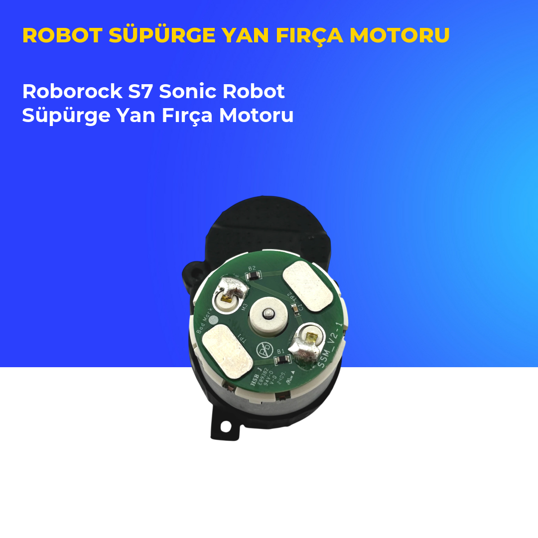 Roborock S7 Sonic Robot Süpürge Yan Fırça Motoru