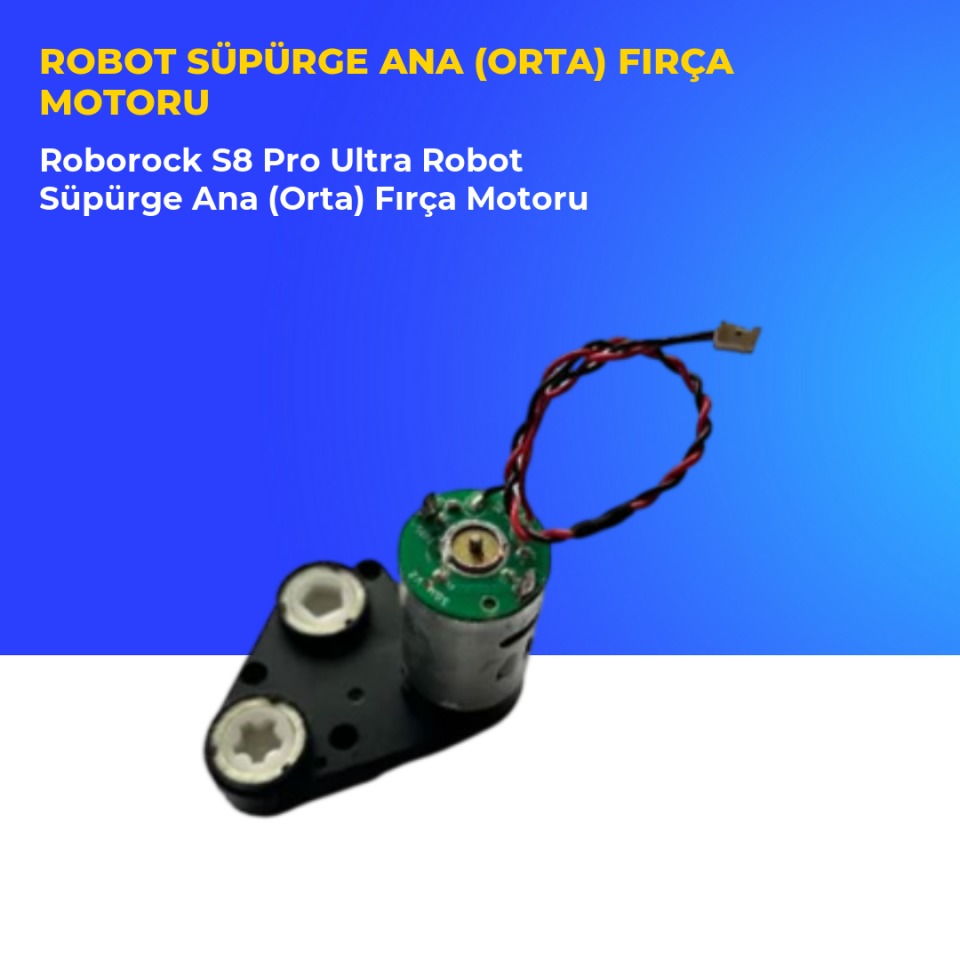 Roborock S8 Pro Ultra Robot Süpürge Ana (Orta) Fırça Motoru