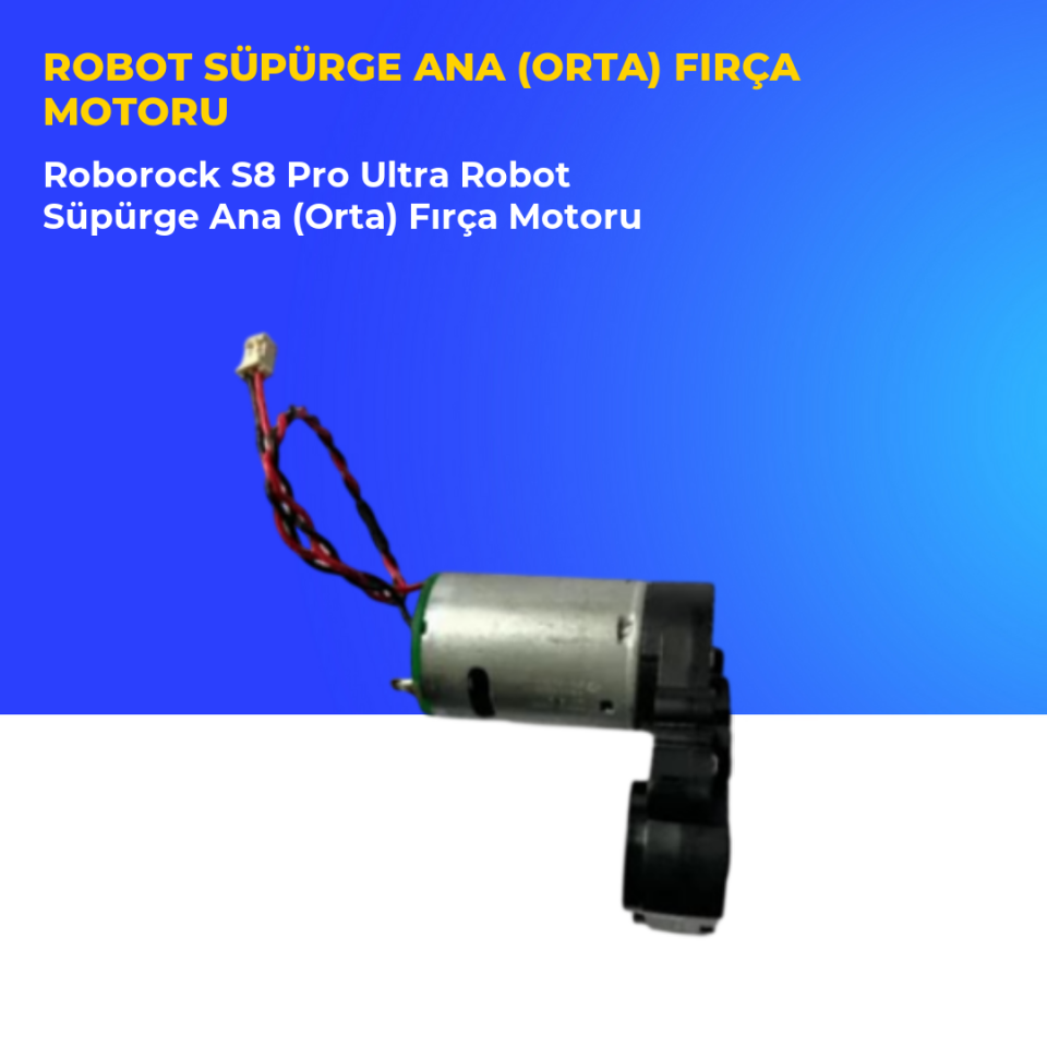 Roborock S8 Pro Ultra Robot Süpürge Ana (Orta) Fırça Motoru