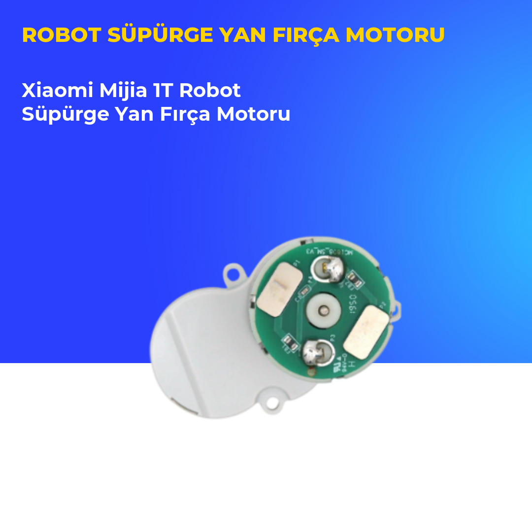 Xiaomi Mijia 1T Robot Süpürge Yan Fırça Motoru