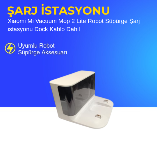 Xiaomi Mi Vacuum Mop 2 Lite Robot Süpürge Şarj istasyonu Dock Kablo Dahil