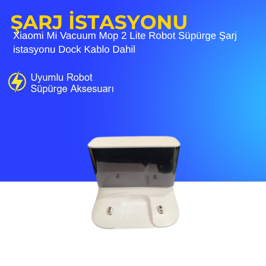 Xiaomi Mi Vacuum Mop 2 Lite Robot Süpürge Şarj istasyonu Dock Kablo Dahil