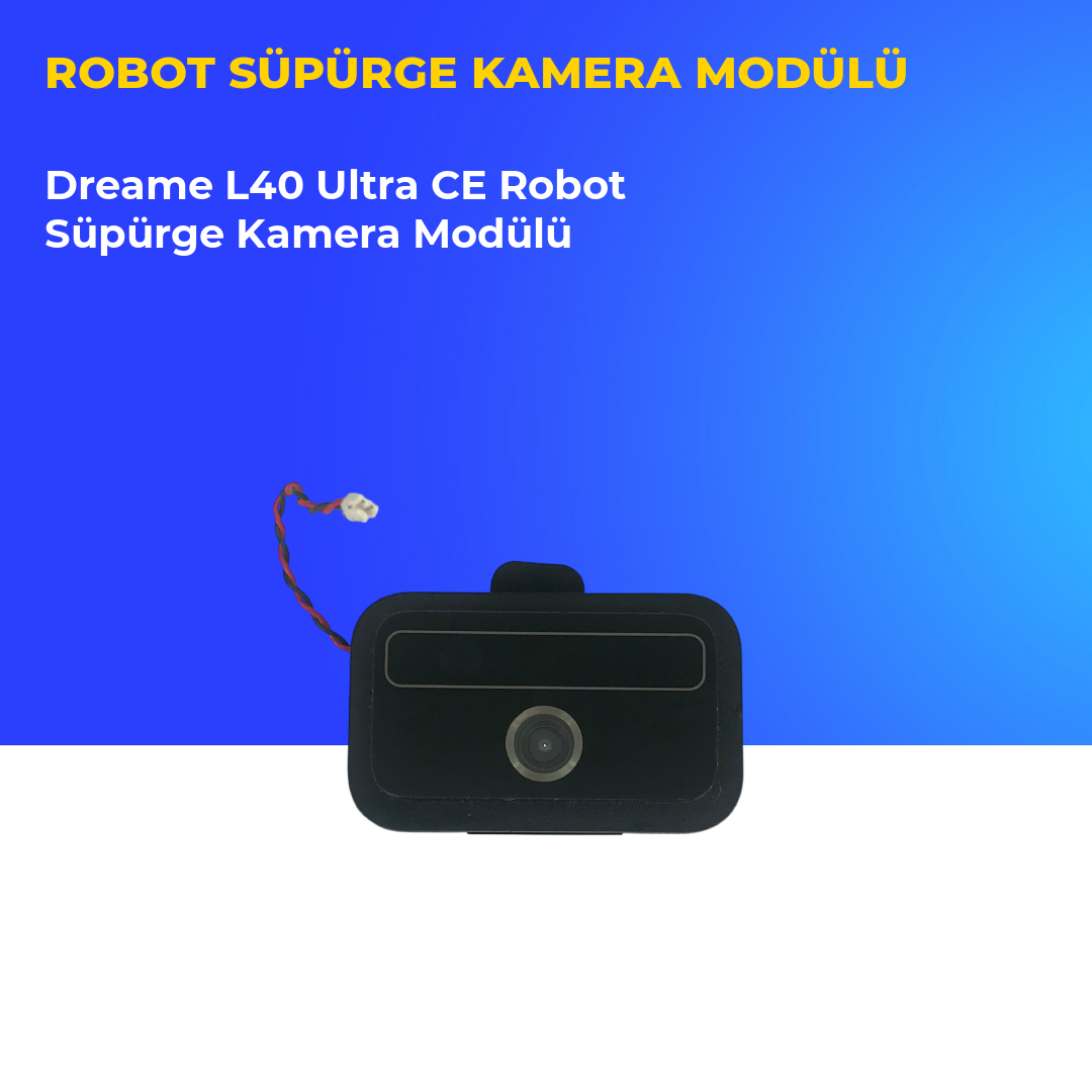 Dreame L40 Ultra CE Robot Süpürge Kamera Modülü