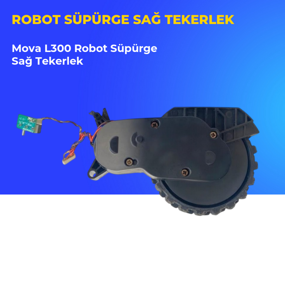 Mova L300 Robot Süpürge Sağ Tekerlek