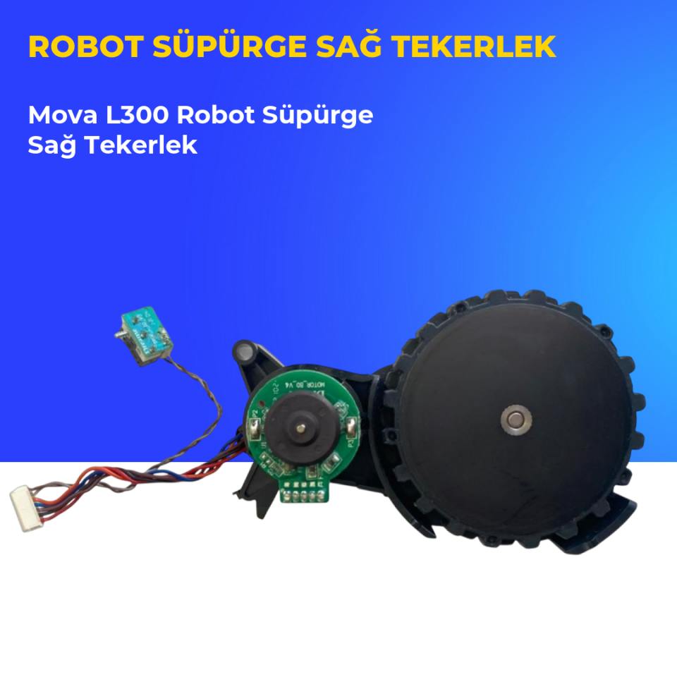 Mova L300 Robot Süpürge Sağ Tekerlek