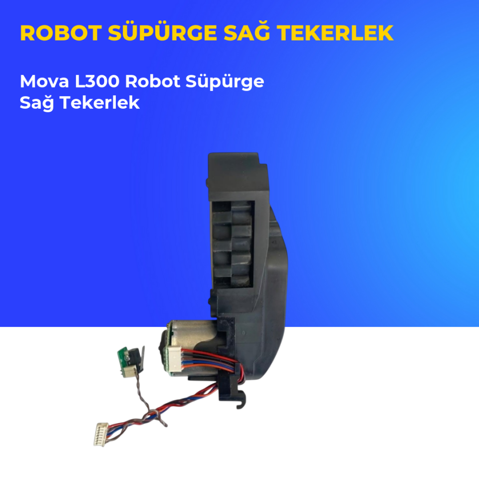 Mova L300 Robot Süpürge Sağ Tekerlek