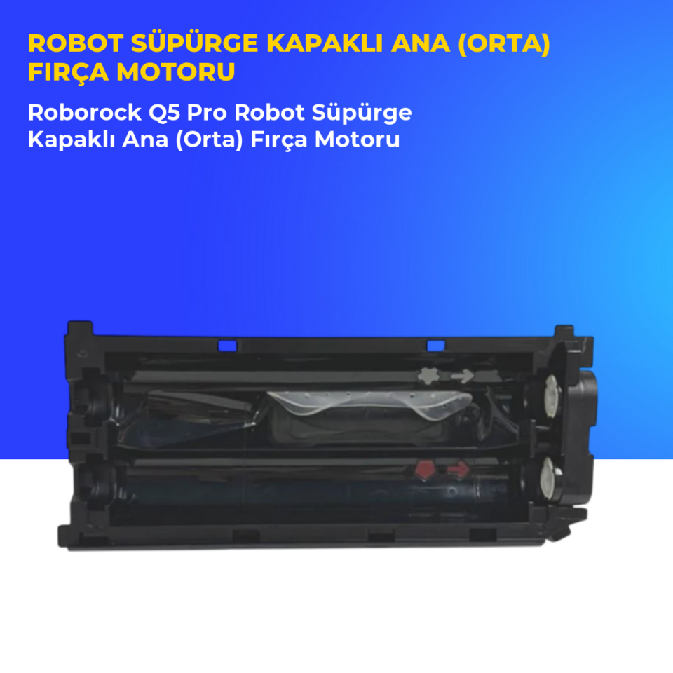 Roborock Q5 Pro Robot Süpürge Kapaklı Ana (Orta) Fırça Motoru