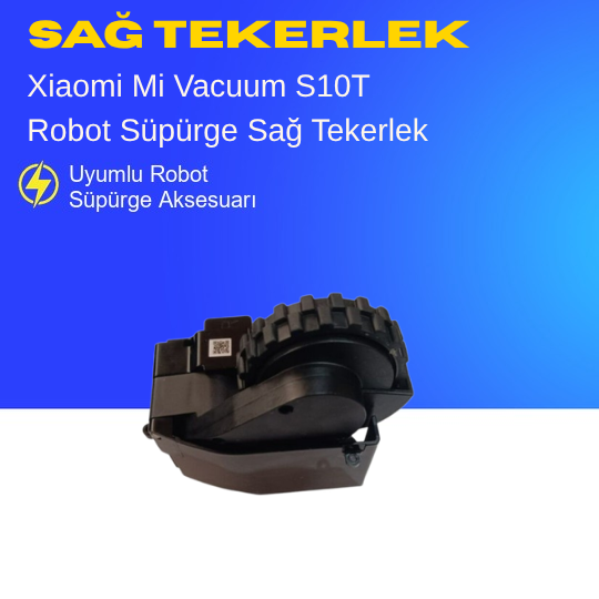 Xiaomi Mi Vacuum S10T Robot Süpürge Sağ Tekerlek
