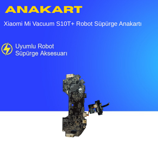 Xiaomi Mi Vacuum S10T+ Robot Süpürge Anakartı
