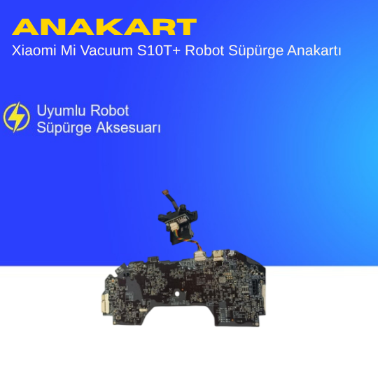 Xiaomi Mi Vacuum S10T+ Robot Süpürge Anakartı