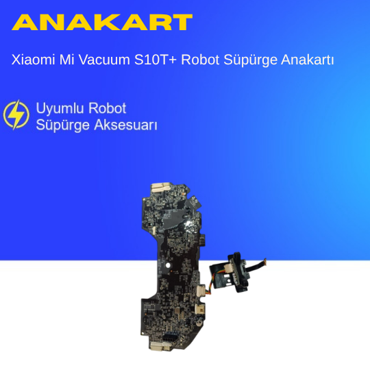 Xiaomi Mi Vacuum S10T+ Robot Süpürge Anakartı