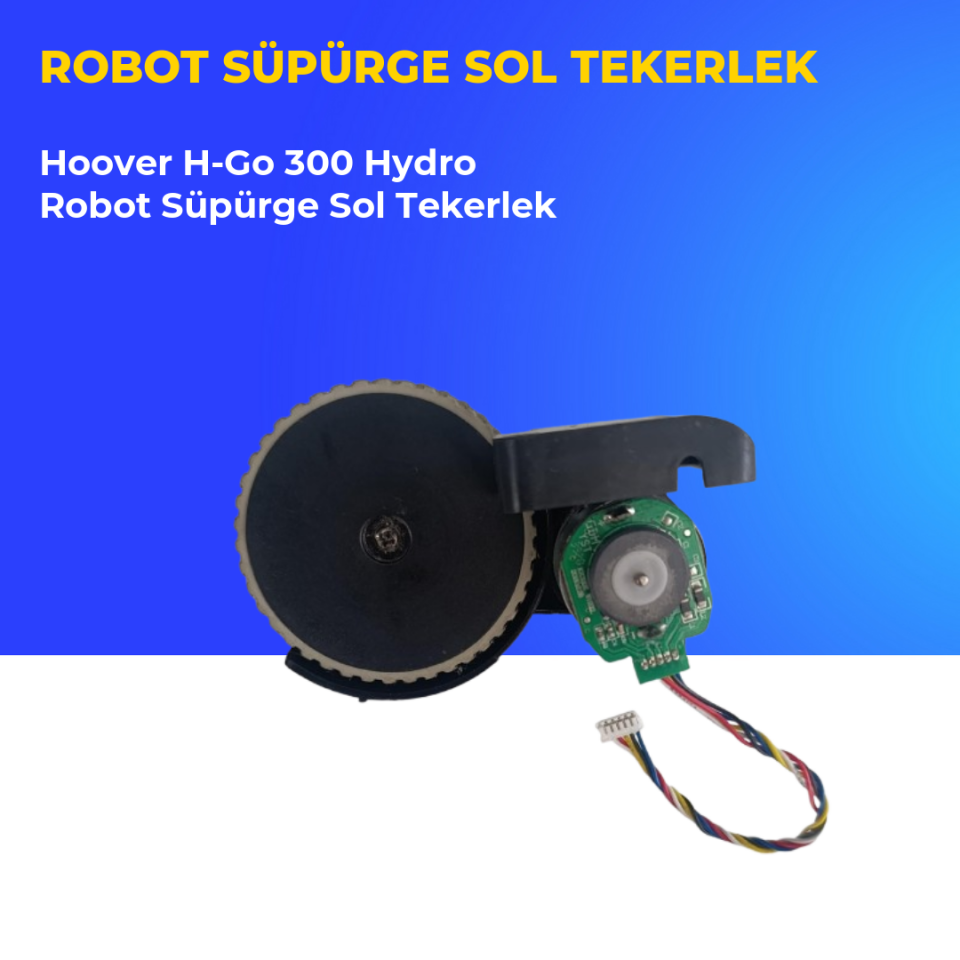 Hoover H-Go 300 Hydro Robot Süpürge Sol Tekerlek