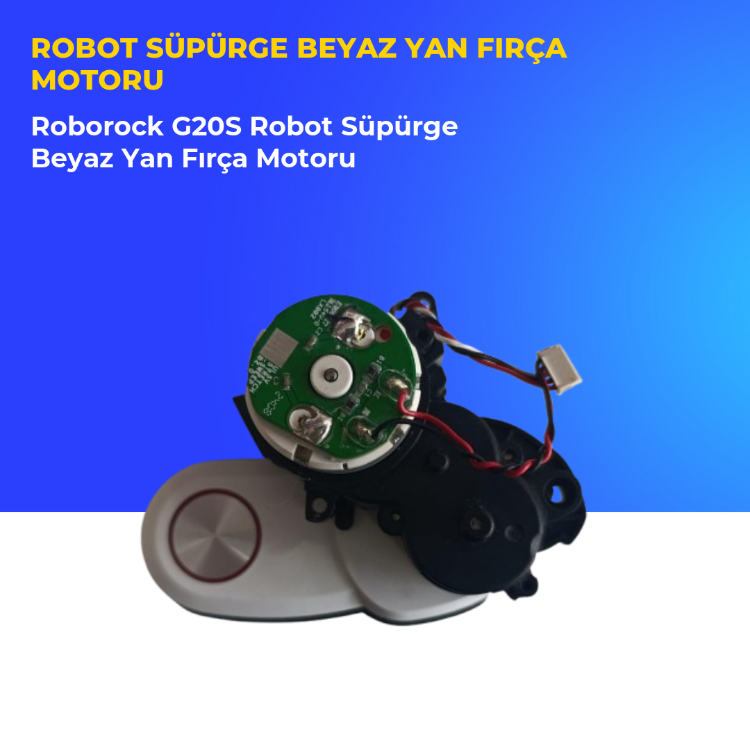 Roborock G20S Robot Süpürge Beyaz Yan Fırça Motoru
