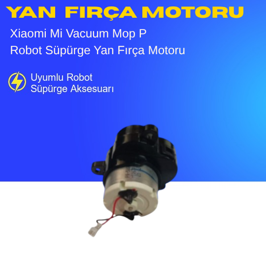 Xiaomi Mi Vacuum Mop P Uyumlu Yan Fırça Motoru