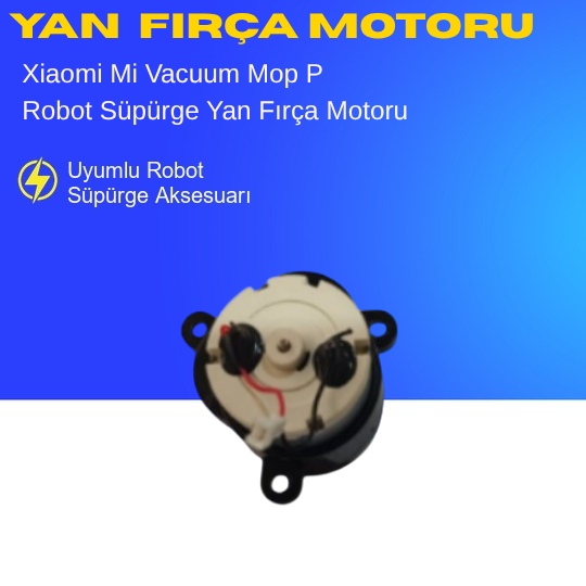 Xiaomi Mi Vacuum Mop P Uyumlu Yan Fırça Motoru