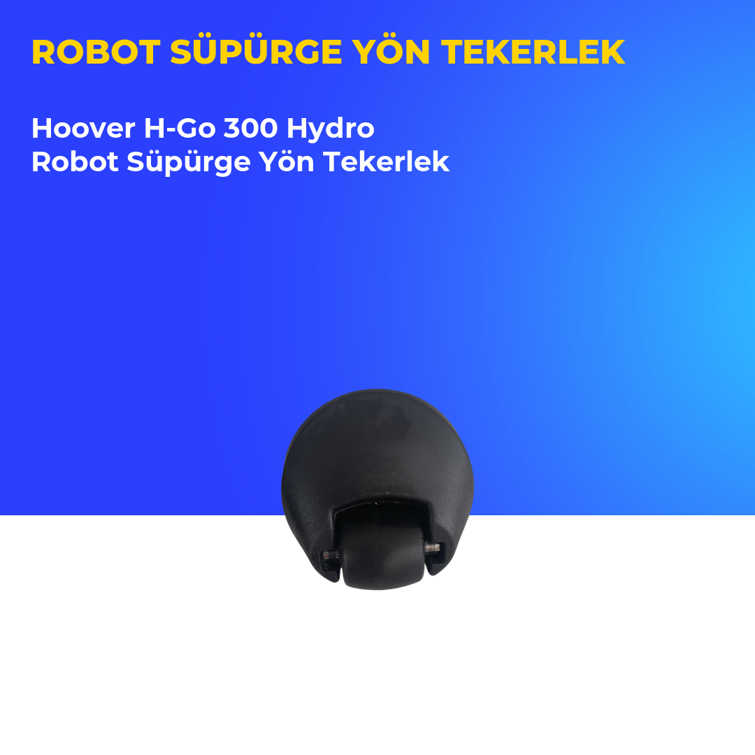 Hoover H-Go 300 Hydro Robot Süpürge Yön Tekerlek