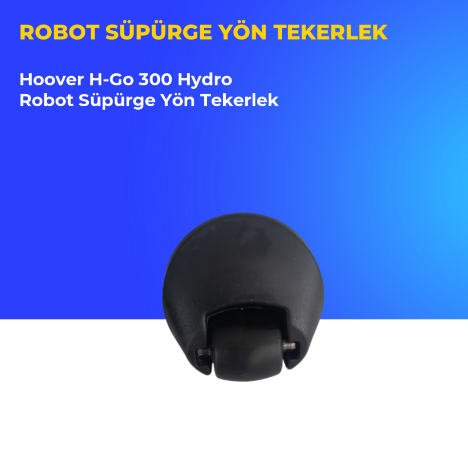 Hoover H-Go 300 Hydro Robot Süpürge Yön Tekerlek