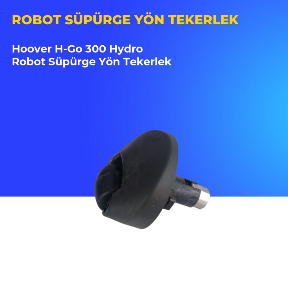 Hoover H-Go 300 Hydro Robot Süpürge Yön Tekerlek