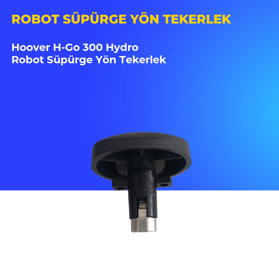 Hoover H-Go 300 Hydro Robot Süpürge Yön Tekerlek