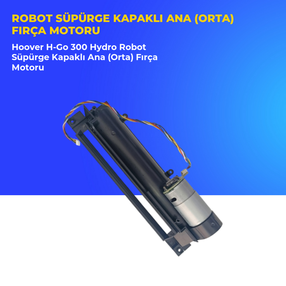 Hoover H-Go 300 Hydro Robot Süpürge Kapaklı Ana (Orta) Fırça Motoru