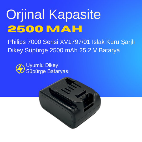 Philips 7000 Serisi XV1797/01 Islak Kuru Şarjlı Dikey Süpürge 2500 mAh 25.2 V  Batarya – Orjinal Uyumlu Uzun Ömürlü, Yüksek Performans Pil