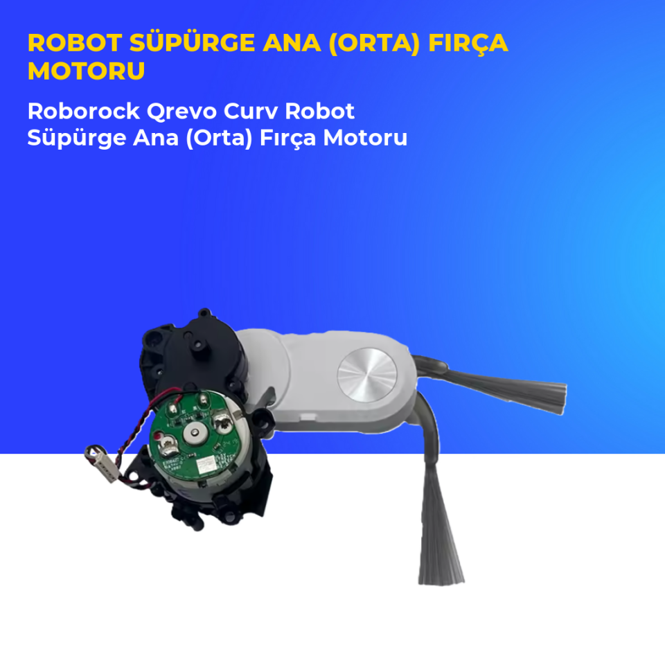 Roborock Qrevo Curv Robot Süpürge Ana (Orta) Fırça Motoru