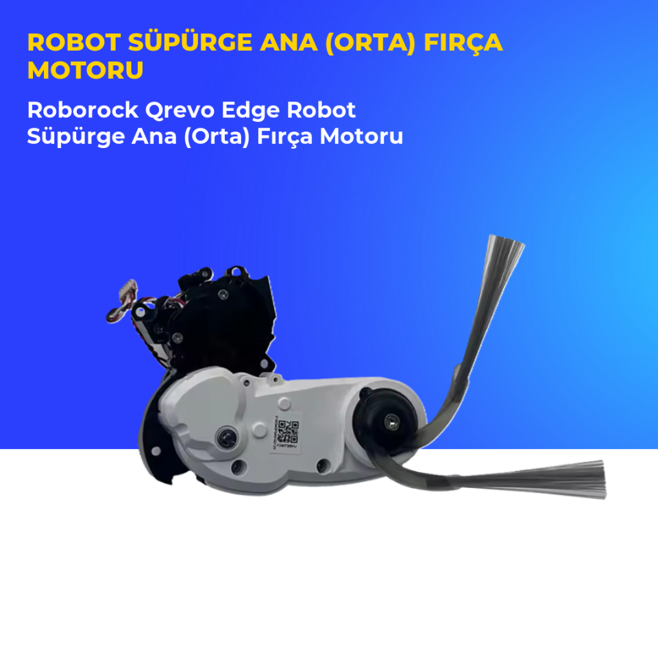 Roborock Qrevo Edge Robot Süpürge Ana (Orta) Fırça Motoru