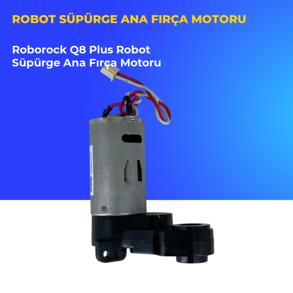 Roborock Q8 Plus Robot Süpürge Ana Fırça Motoru