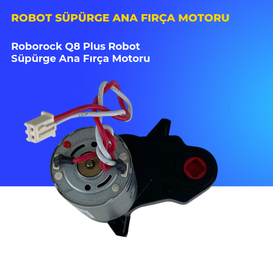 Roborock Q8 Plus Robot Süpürge Ana Fırça Motoru