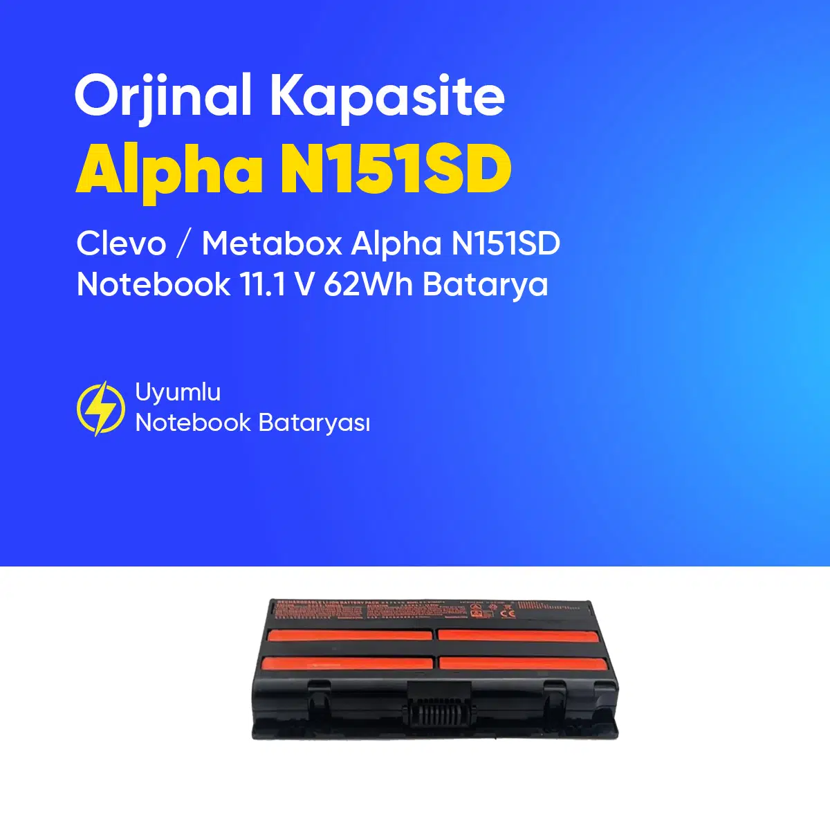 Clevo / Metabox Alpha N151SD Notebook 11.1 V 62Wh Batarya – Orjinal Uyumlu, Yüksek Performanslı